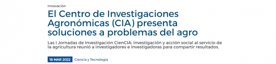 El Centro de Investigaciones Agronómicas (CIA) presenta soluciones a problemas del agro